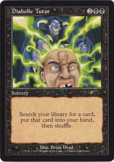 【ENG】《魔性の教示者/Diabolic Tutor》(721)[Secret Lair]