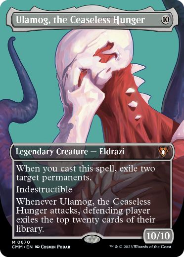 【ENG】■ボーダーレス■《絶え間ない飢餓、ウラモグ/Ulamog, the Ceaseless Hunger》[CMM]