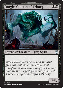 【ENG】《アーボーグの暴食、ヤーグル/Yargle, Glutton of Urborg》[DOM]