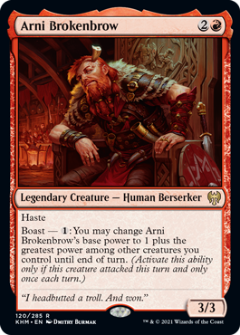 【ENG】【Foil】《傷頭のアーニ/Arni Brokenbrow》[KHM]