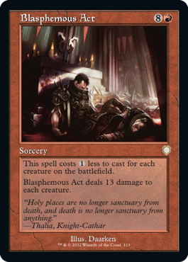 【ENG】■旧枠■《冒涜の行動/Blasphemous Act》[BRC]