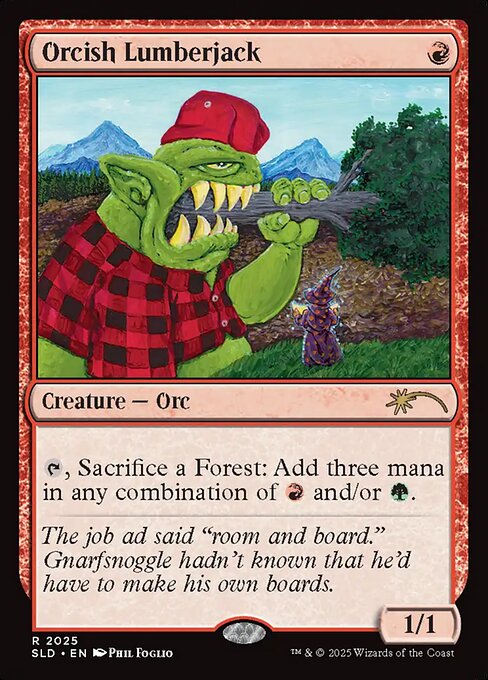 【ENG】【Foil】《オークの木こり/Orcish Lumberjack》(2025)[Secret Lair]